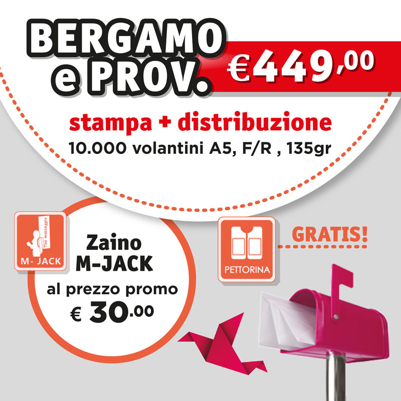 Promozione BERGAMO e Provincia: stampa + distribuzione 10.000 volantini euro 449